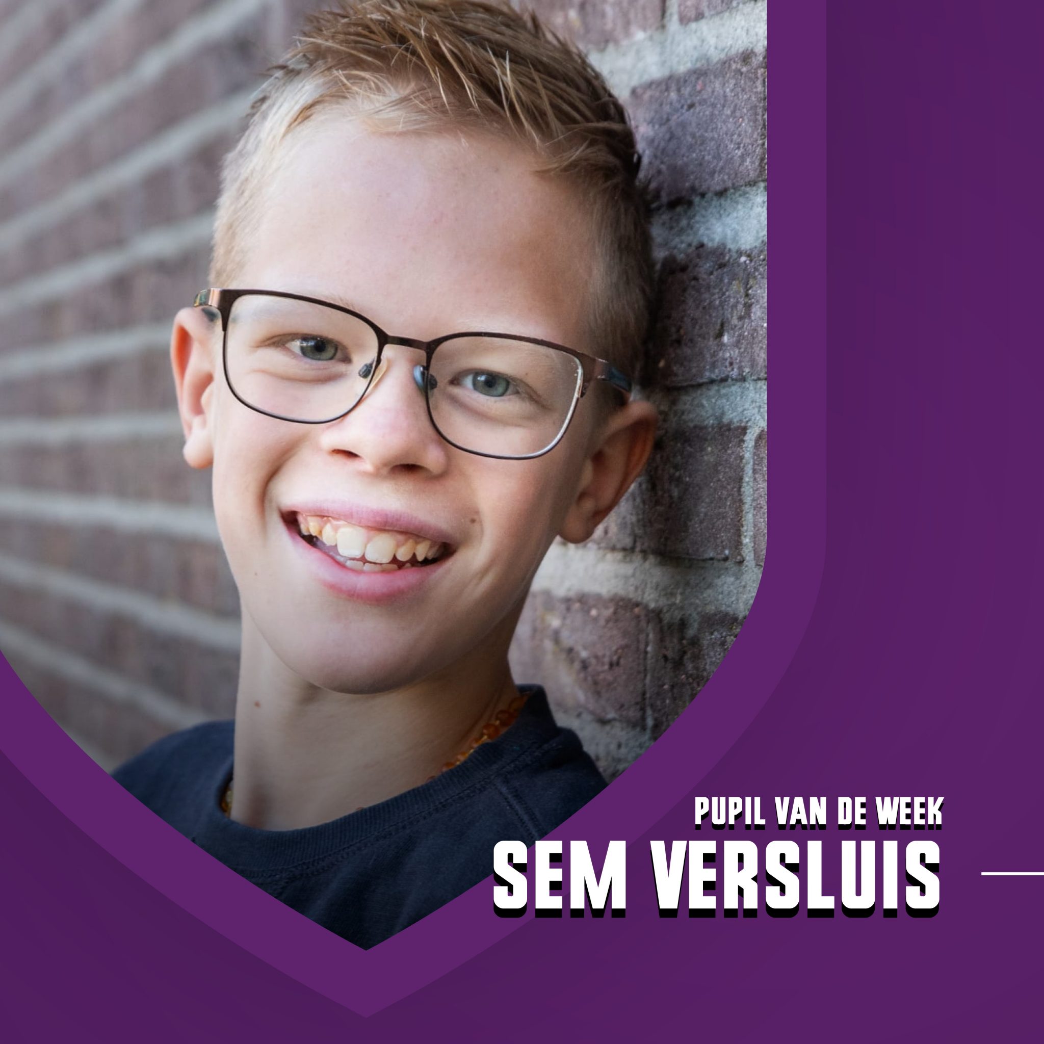 Pupil v/d Week | Sem Versluis